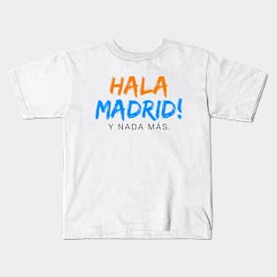 Hala Madrid y nada más Kids T-Shirt